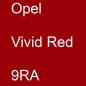 Preview: Opel, Vivid Red, 9RA.